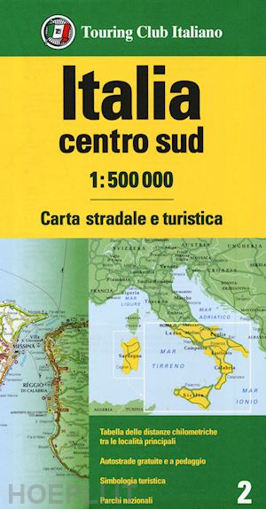 Italia Centro Sud Carta Stradale E Turistica Tci 2019 - Aa.Vv