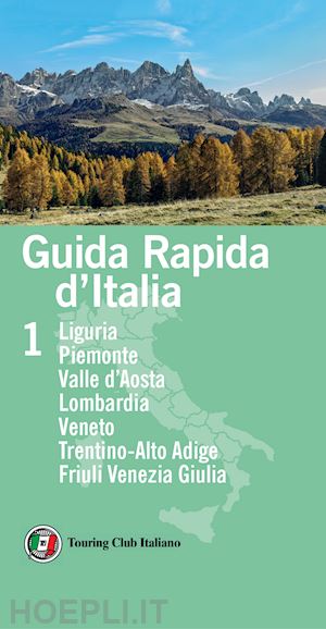 aa.vv. - guida rapida d'italia. vol. 1: liguria, piemonte, valle d'aosta, lombardia, vene
