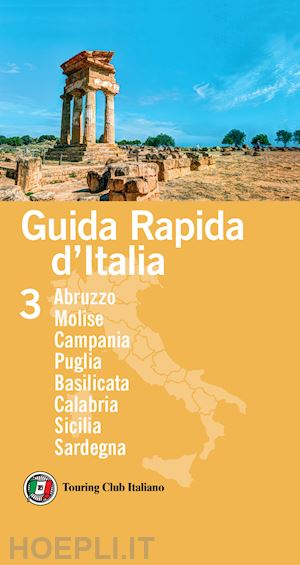 aa.vv. - guida rapida d'italia. vol. 3: abruzzo, molise, campania, puglia, basilicata, ca
