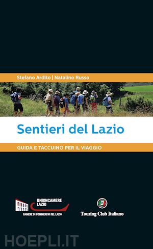 ardito stefano; russo natalino - sentieri del lazio. guida e taccuino per il viaggio