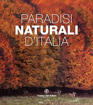 salari gabriele - paradisi naturali d'italia. ediz. illustrata