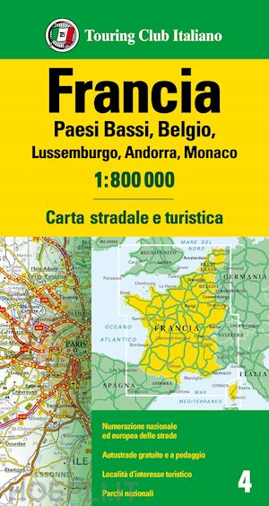 aa.vv. - francia. olanda, belgio, lussemburgo, andorra, monaco 1:800.000. carta stradale