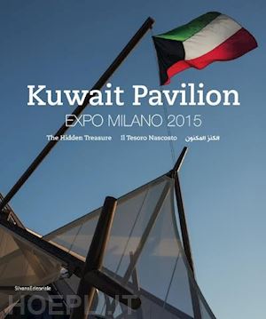 aa.vv. - kuwait pavilion expo milano 2015