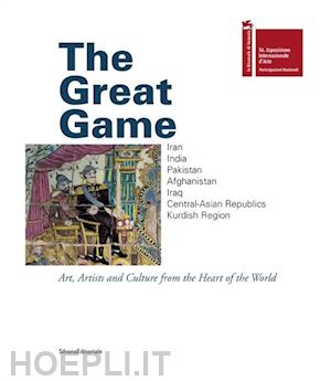 meneguzzo marco (curatore) - the great game . art, artists and culture from the heart of the world