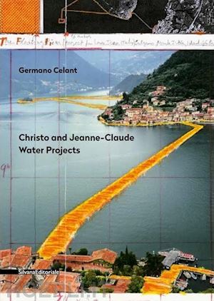 celant germano - christo and jeanne-claude water projects