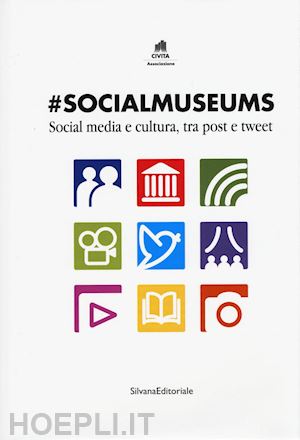 de biase valentino - socialmuseums. social media e cultura, tra post e tweet