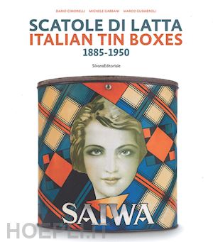 aa.vv. - scatole di latta 1885-1950. edizione italiano - inglese