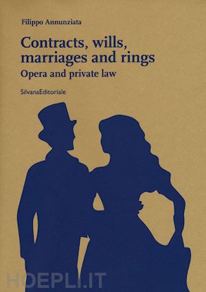 annunziata filippo - contracts, wills, marriages and rings. opera and private law