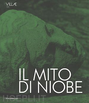 bruciati andrea (curatore); angle micaela (curatore) - il mito di niobe