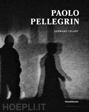 pellegrin paolo;celant germano - paolo pellegrin un'antologia