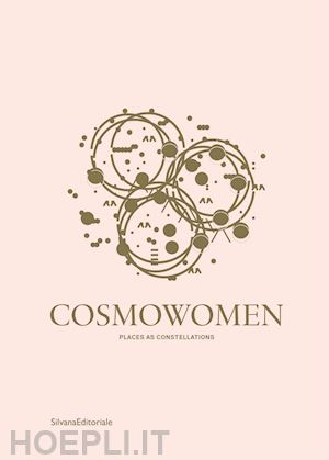 chinchilla izaskun - cosmowomen. places as constellations. ediz. italiana e inglese