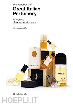 vecchiattini marika - the great italian perfumery handbook