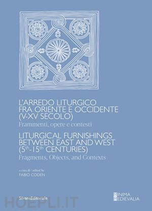 coden fabio - arredo liturgico fra oriente e occidente (v-xv secolo).