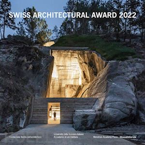 navone n. (curatore) - swiss architectural award 2022. ediz. italiana e inglese