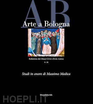 aa.vv. - arte a bologna. bollettino dei musei civici di arte antica vol. 9-10