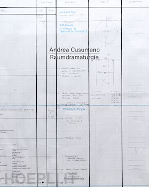 ingarao g. (curatore); leone a. (curatore) - andrea cusumano. raumdramaturgie