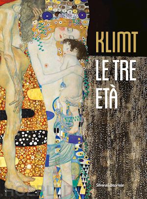 d'orazio costantino - klimt. le tre eta'