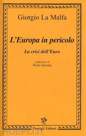 la malfa giorgio - l'europa in pericolo