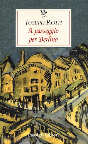 roth joseph - a passeggio per berlino