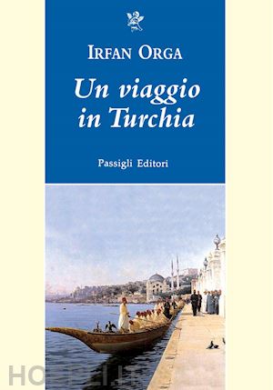 orga irfan - un viaggio in turchia