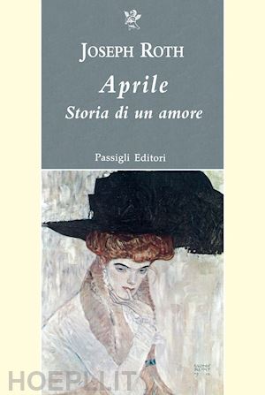 roth joseph - aprile. storia di un amore