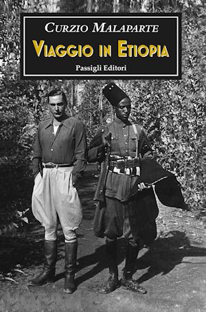 malaparte curzio; laforgia e. r. (curatore) - viaggio in etiopia e altri scritti africani