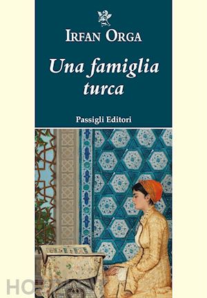 orga irfan - una famiglia turca