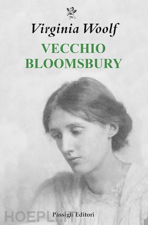 woolf virginia; mazzocchi f. (curatore) - vecchio bloomsbury