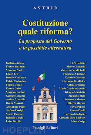 amato g. (curatore); bassanini f. (curatore); cheli e. (curatore); passigli s. (curatore); pinel - costituzione: quale riforma? la proposta del governo e la possibile alternativa