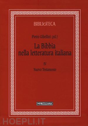 gibellini pietro (curatore) - la bibbia nella letteratura italiana iv