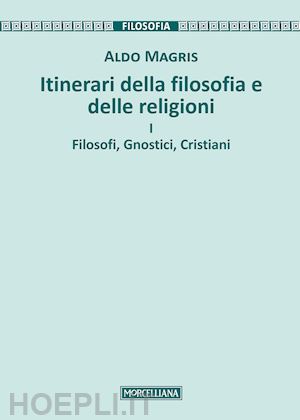 magris aldo - itinerari della filosofia e delle religioni. vol. 1