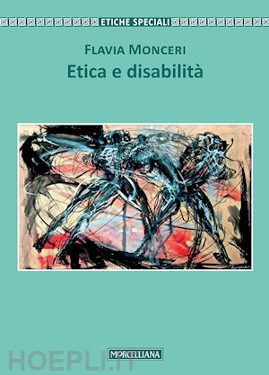 monceri flavia - etica e disabilita'