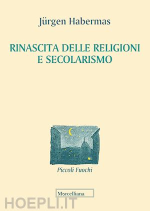 habermas jurgen - rinascita delle religioni e secolarismo