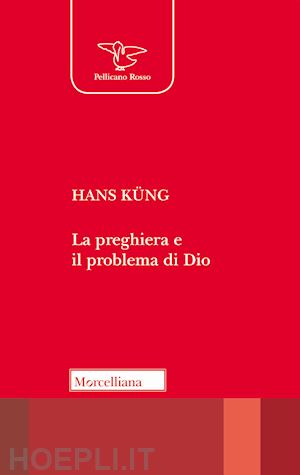 kung hans - la preghiera e il problema dio