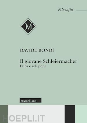 bondi davide - il giovane schleiermacher