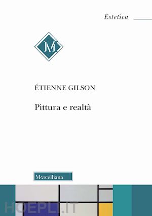 gilson etienne - pittura e realta'
