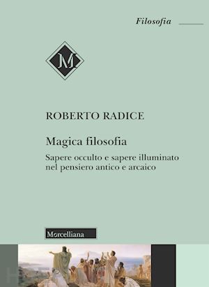 radice roberto - magica filosofia