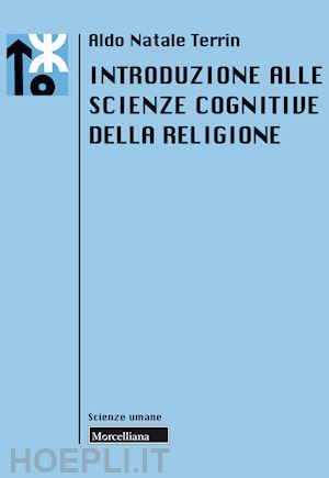 terrin aldo natale - introduzione alle scienze cognitive delle religioni