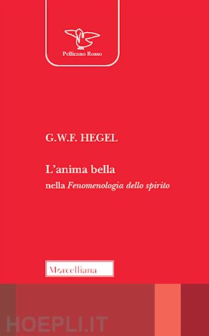 hegel friedrich - l'anima bella