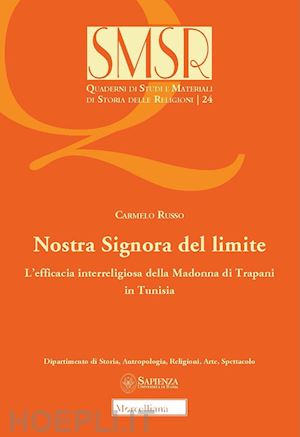 russo carmelo - nostra signora del limite. l'efficacia interreligiosa della madonna di trapani i