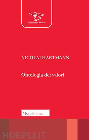 hartmann nicolai; d'anna g. (curatore) - ontologia dei valori