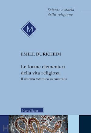 durkheim emile - le forme elementari della vita religiosa
