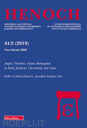 coblentz bautch k.(curatore); kaplan j.(curatore) - henoch (2019). vol. 2: angels, watchers, giants reimagined in early judaism, christianity and islam