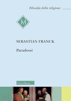 franck sebastian; vannini m. (curatore) - paradossi