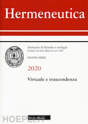  - hermeneutica. annuario di filosofia e teologia (2020). virtuale e trascendenza