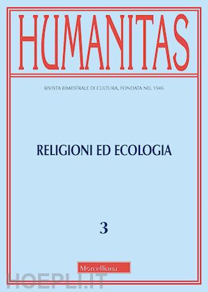 nuti b.(curatore) - humanitas (2021). vol. 3: religioni ed ecologia