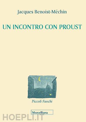 proust marcel; benoist-méchin jacques - un incontro con proust