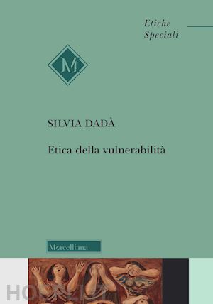 dada' silvia - etica della vulnerabilita'