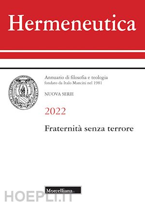  - hermeneutica. annuario di filosofia e teologia (2022). fraternita' senza terrore