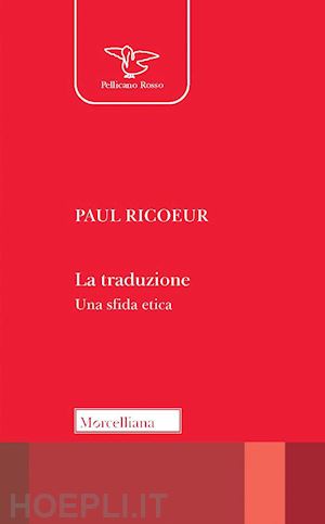 ricoeur paul - la traduzione. una sfida etica